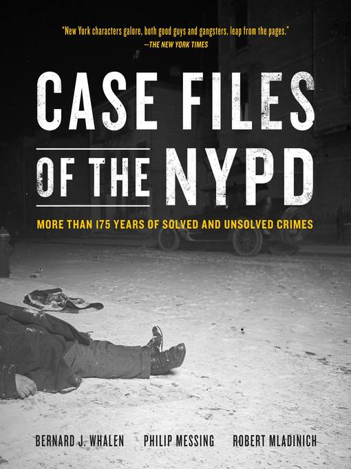 Title details for Case Files of the NYPD by Bernard Whalen - Available